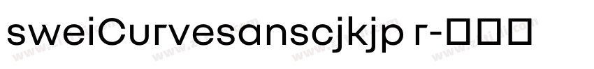 sweiCurvesanscjkjp r字体转换